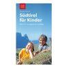 "Südtirol für Kinder" Buch