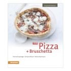 Leckere Rezepte mit neuen Pizza und Bruschetta Ideen!